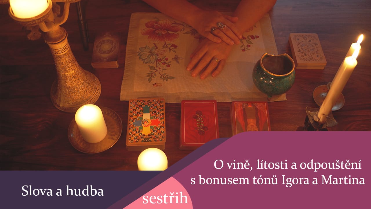 Slova a hudba : O vině, lítosti a odpouštění s bonusem úžasných tónů Igora a Martina - sestřih