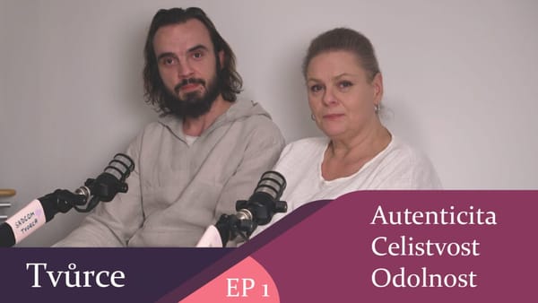 Tvůrce - autenticita, celistvost, odolnost - část první (celý díl)